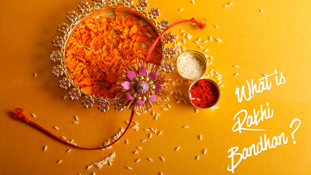 What is Rakhi Bandhan